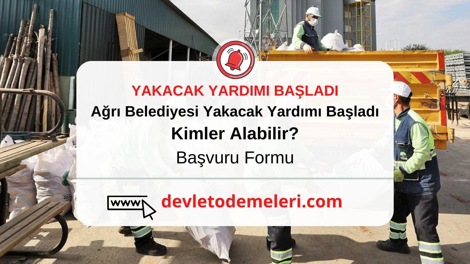 Ağrı Belediyesi Yakacak Yardım Başvurusu Başladı. Kömür, Odun, Soba ve Doğalgaz Desteği Başladı