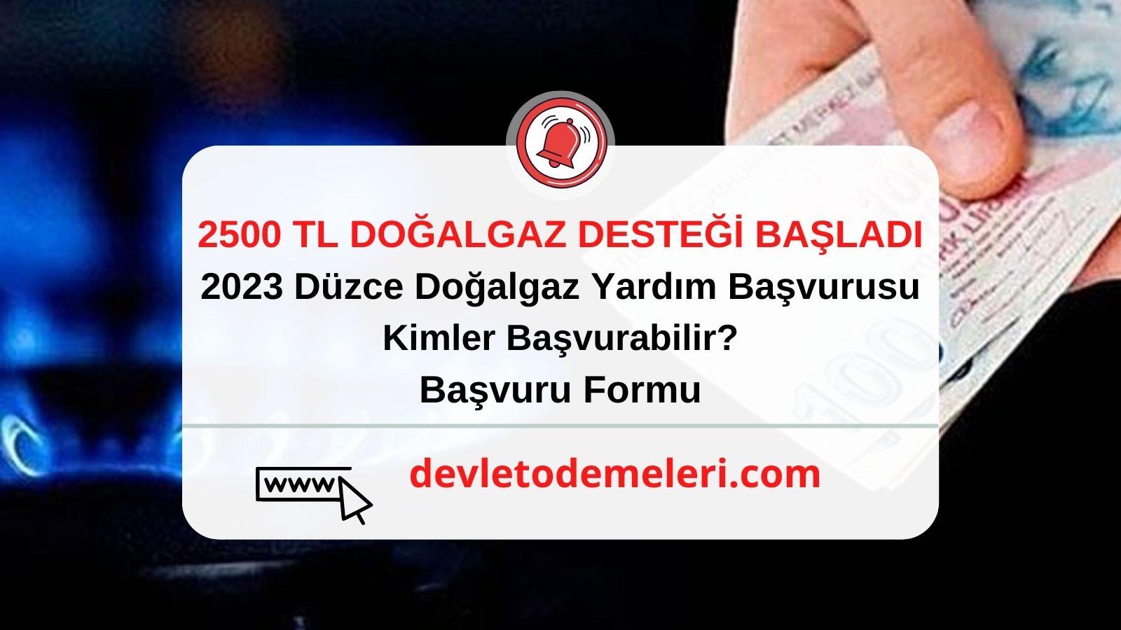 Düzce Doğalgaz Yardım Başvurusu 2023 Nasıl Yapılır?