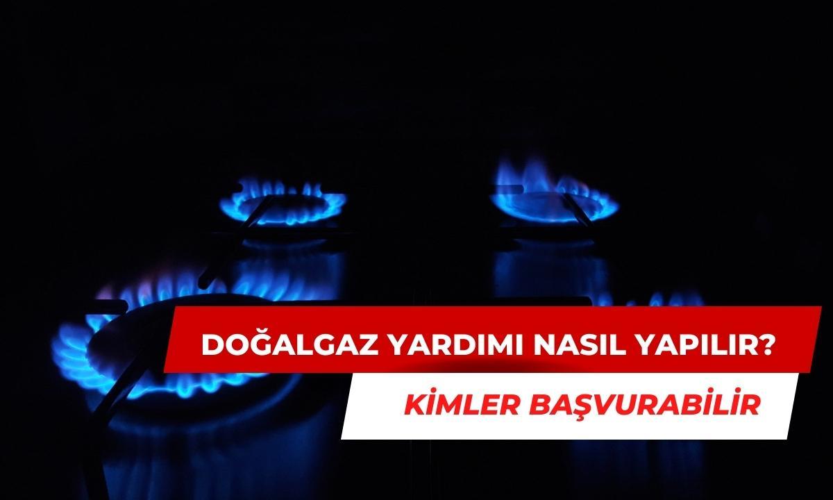 Doğalgaz Yardımı Nasıl Yapılır?