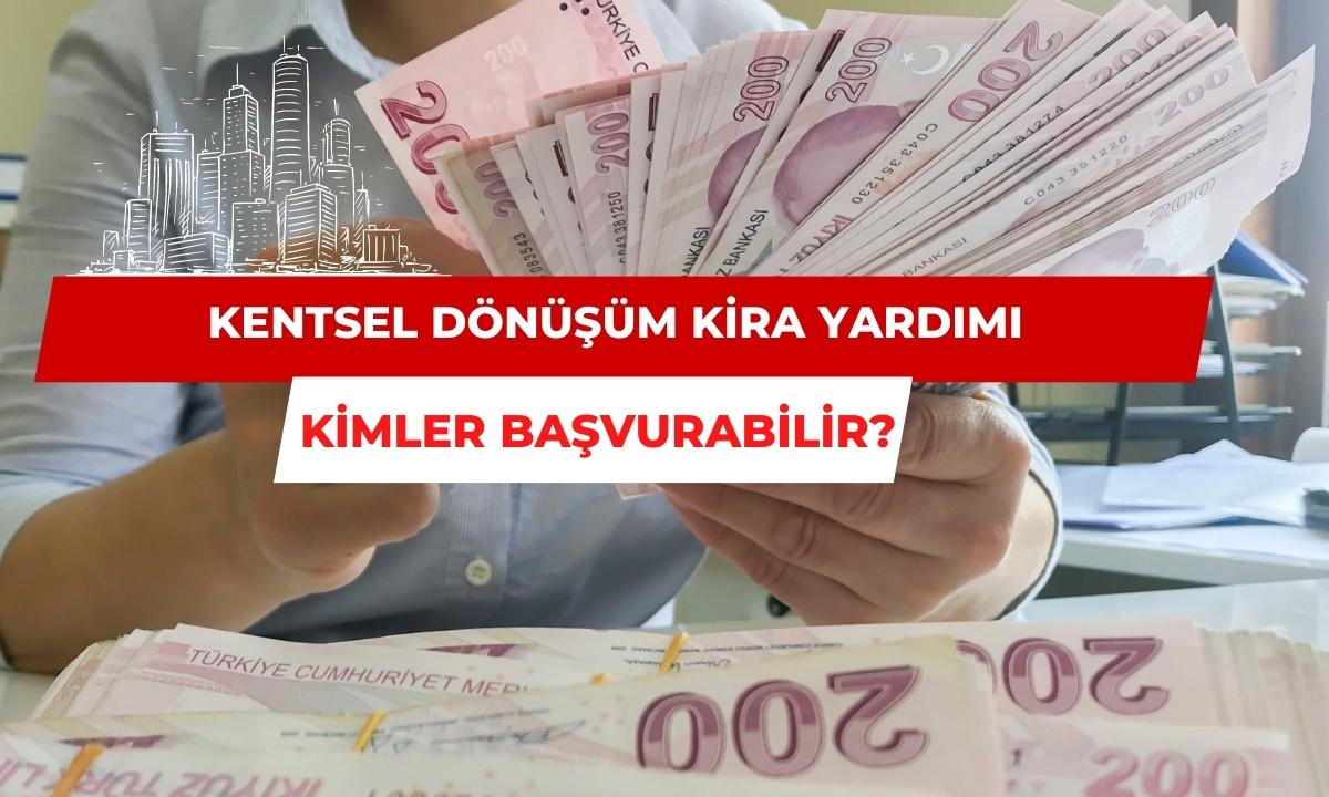 Kentsel Dönüşüm Kira Yardımı 