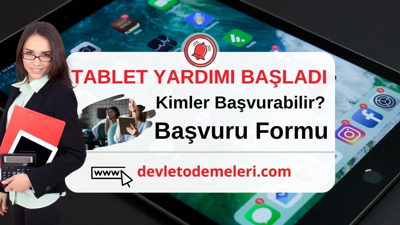 Tablet Yardımı Başvurusu Nasıl Yapılır? 2024 Başvuru Formu