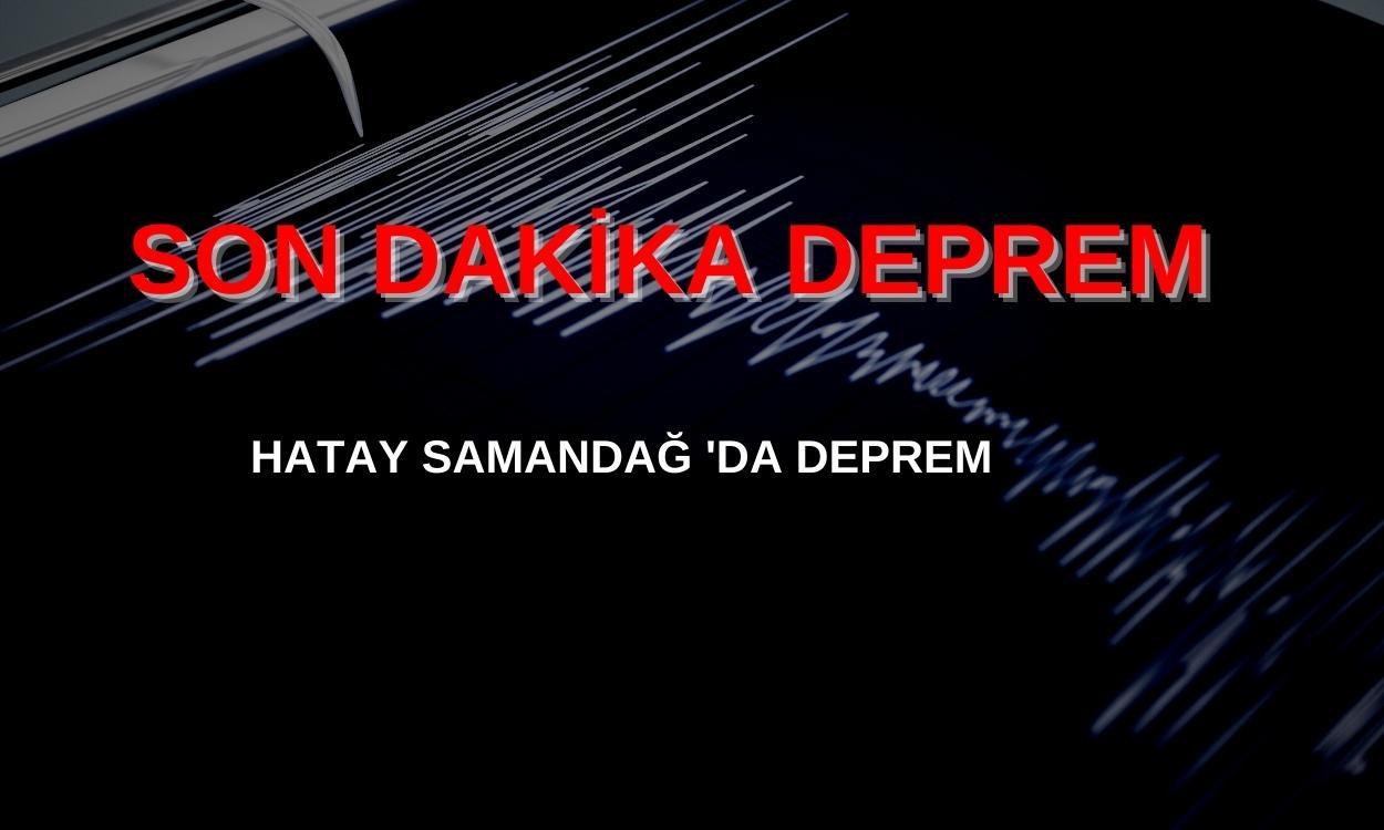 Hatay Samandağ'da deprem oldu