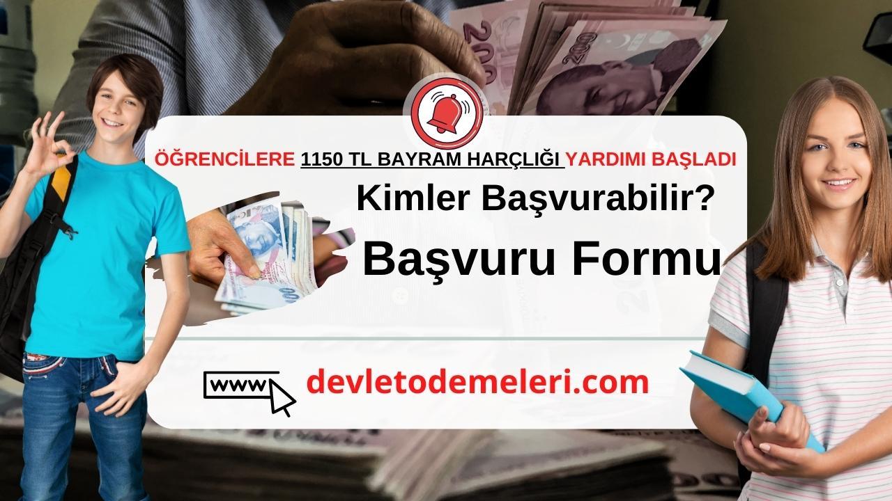 Öğrencilere 1150 TL Bayram Harçlığı Desteği Başladı. Kimler Başvurabilir? Başvuru Formu