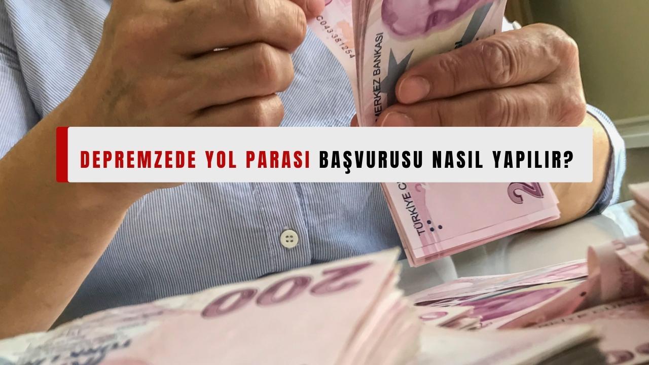 Depremzede yol parası başvurusu nasıl yapılır? Kimler Başvurabilir? Başvuru Şartları Nelerdir?