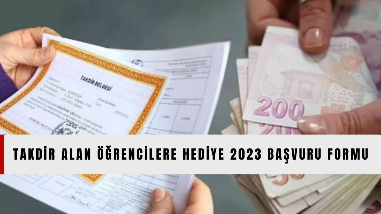 Takdir alan öğrencilere hediye 2024 başvuru formu