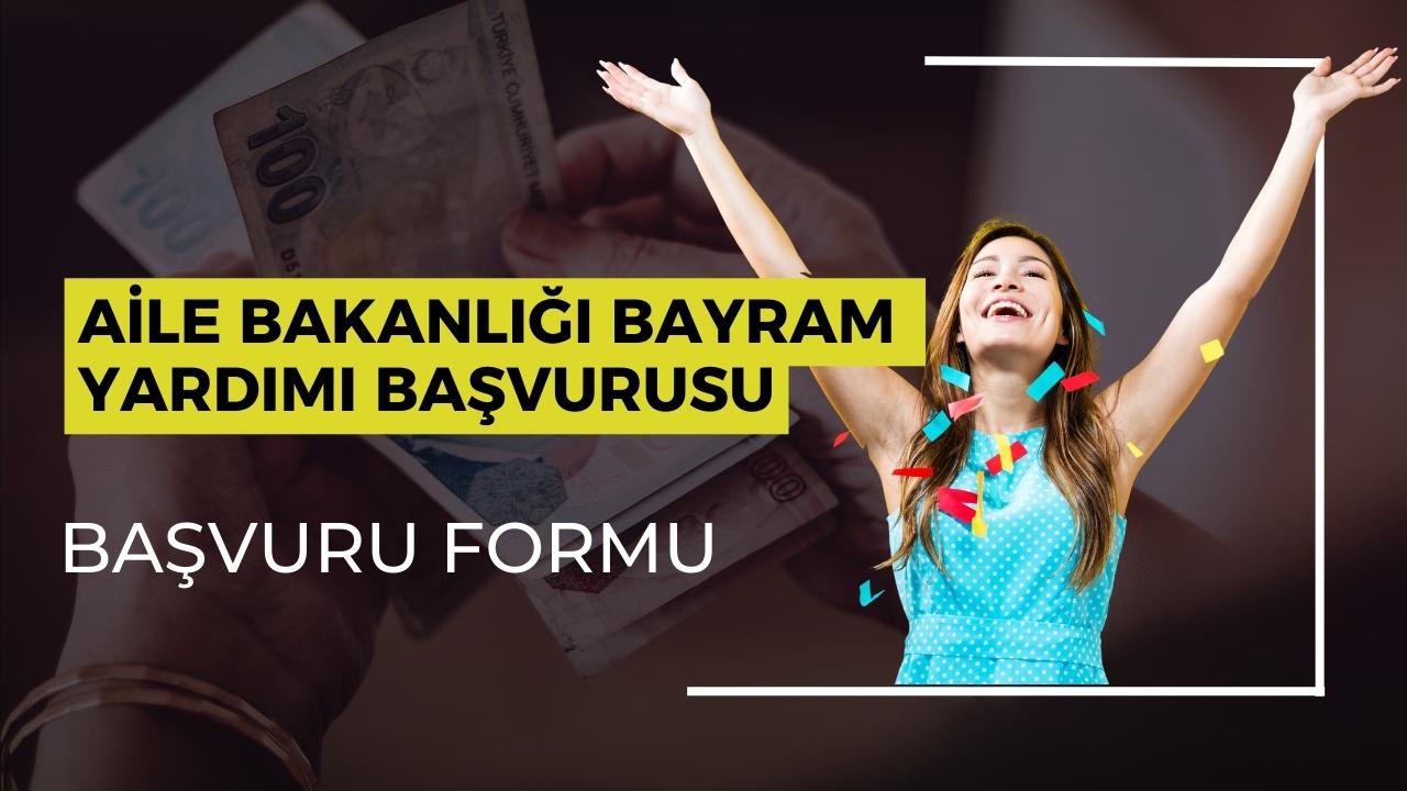 Aile bakanlığı bayram yardımı başvurusu