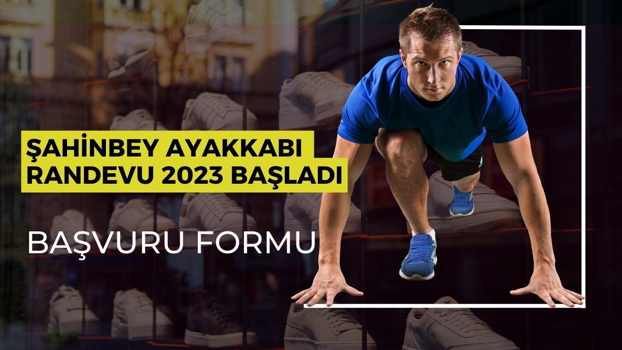 Şahinbey ayakkabı randevu 2024