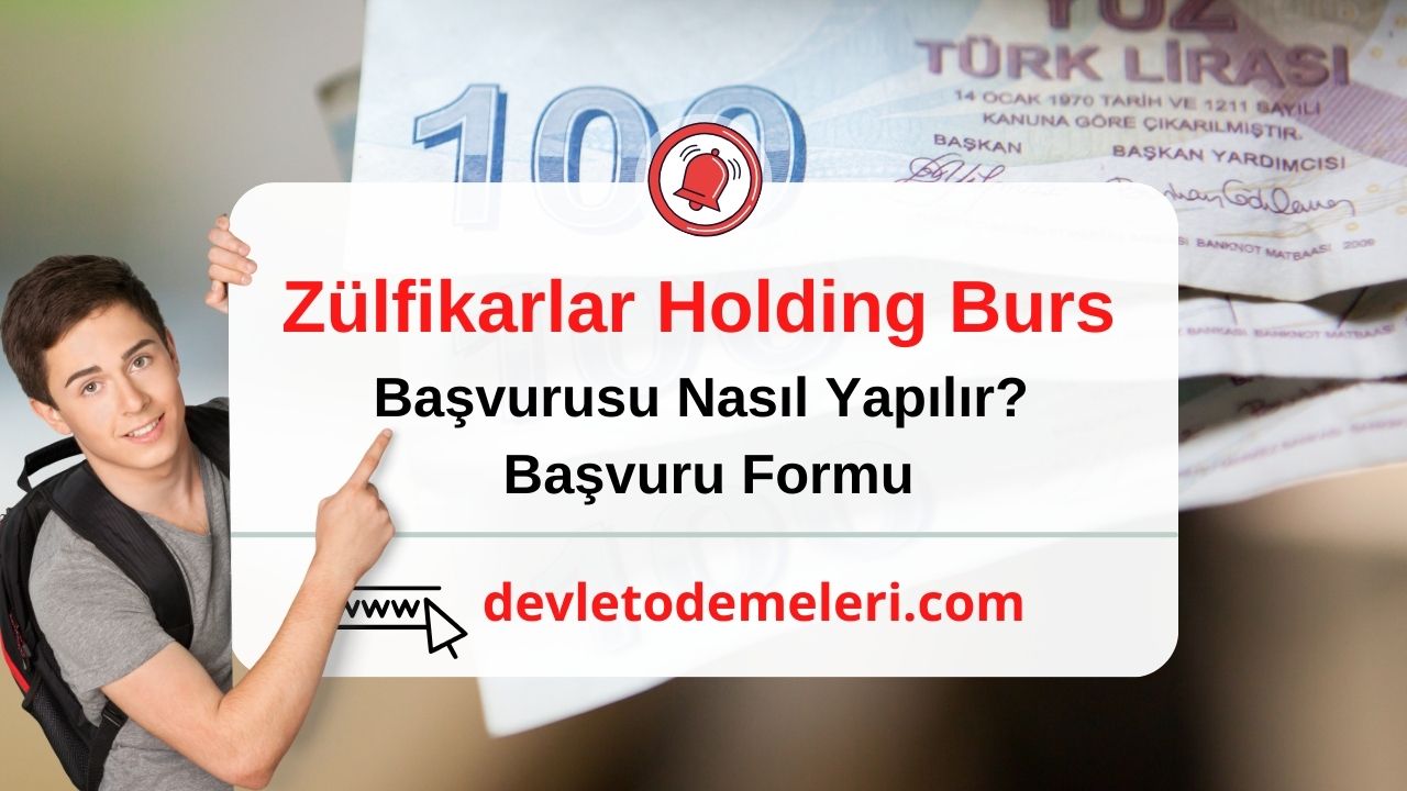 Zülfikarlar Holding 2023 - 2024 Burs Başvurusu Nasıl Yapılır? Başvuru Formu