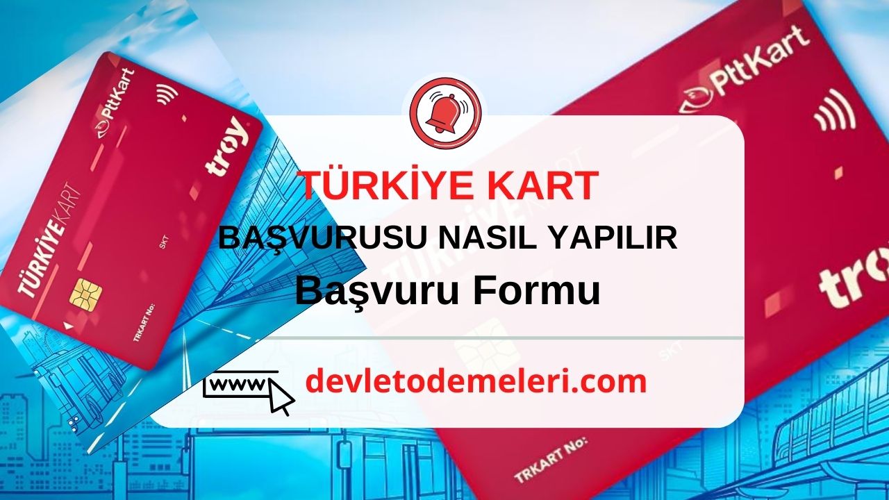 Türkiye Kart Nedir? E-Devlet Başvuru Nasıl Yapılır?  PTT Türkiye Kart Başvuru