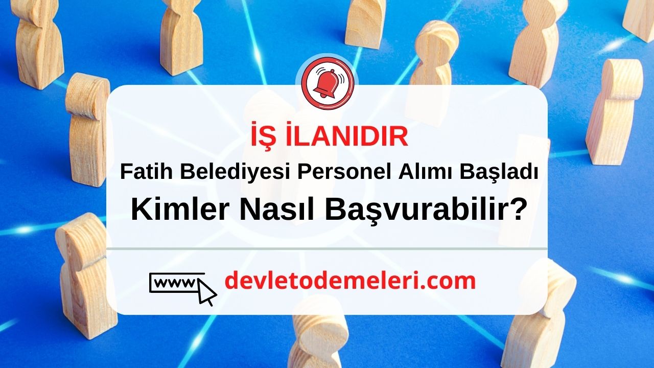 İstanbul Fatih Belediyesi KPSS 60 Puan İle Personel Alacak