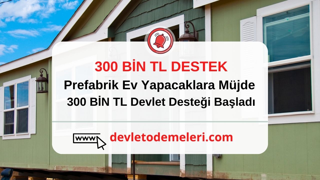 Prefabrik Ev Yapacaklara Müjde. Devlet Desteği Başladı