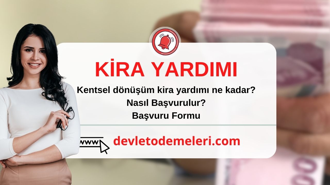 Kentsel dönüşüm kira yardımı ne kadar?