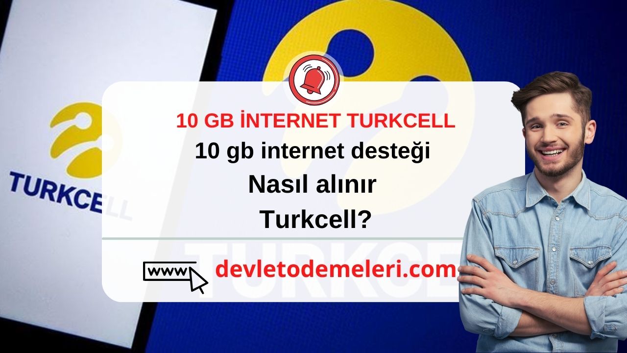 10 gb internet desteği nasıl alınır turkcell?