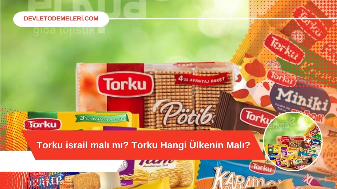 Torku israil malı mı? Torku Hangi Ülkenin Malı?