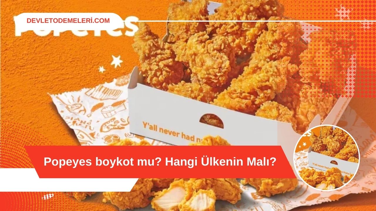 POPEYES BOYKOT mu 2024? Hangi Ülkenin Malı?