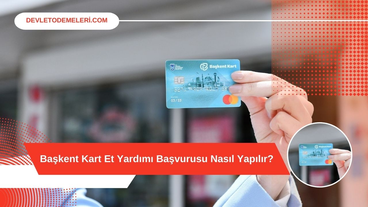 Başkent Kart Et Yardımı Başvurusu Nasıl Yapılır? Et Yardımı Ne Kadar?