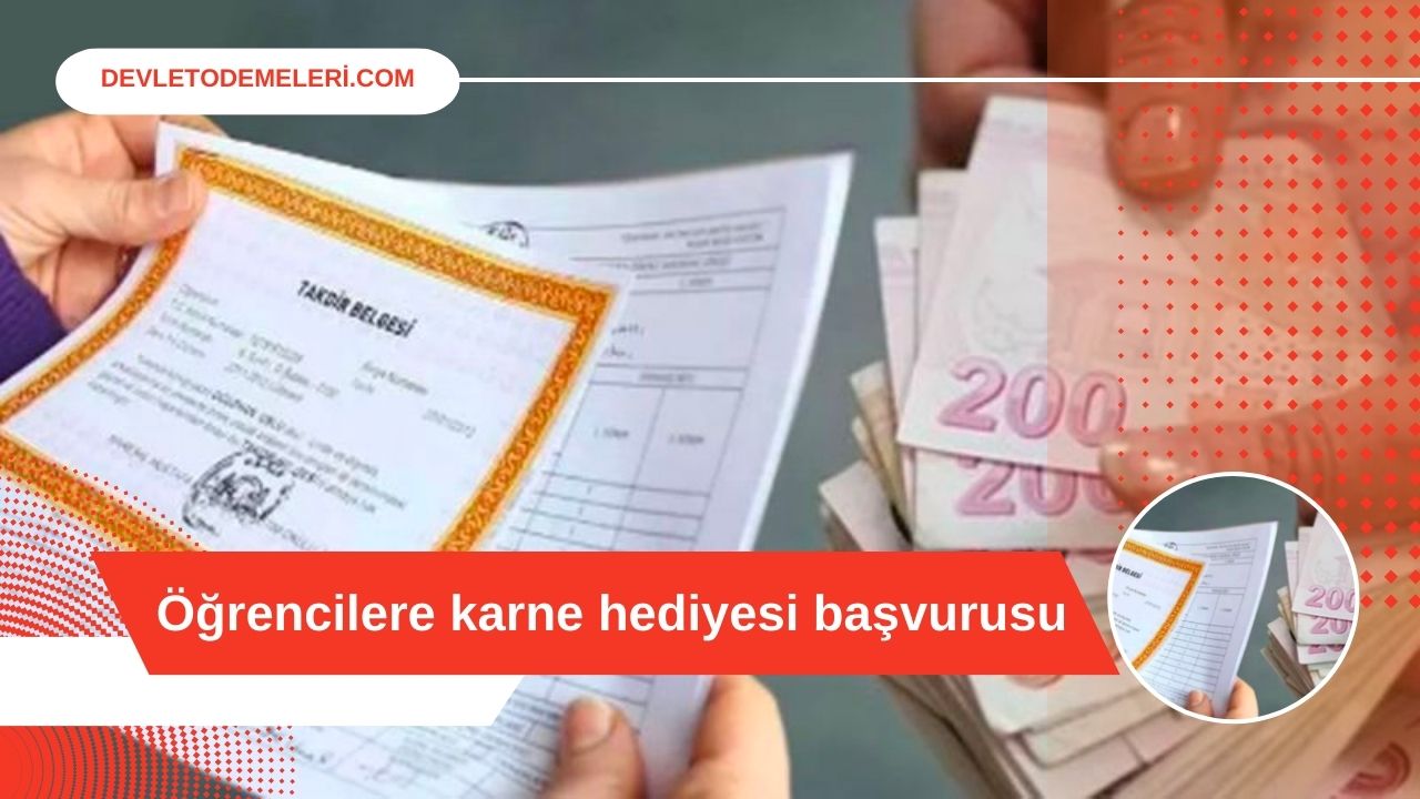 öğrencilere karne hediyesi başvurusu