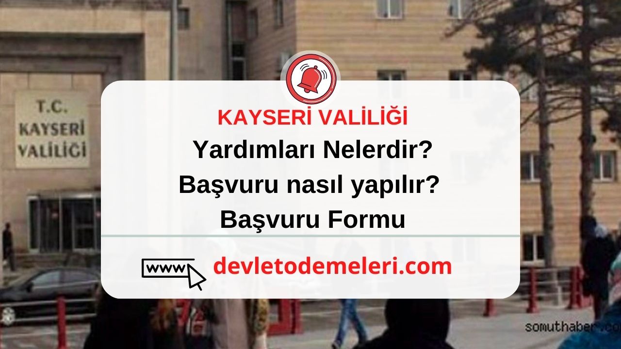 Kayseri Valiliği yardım başvurusu