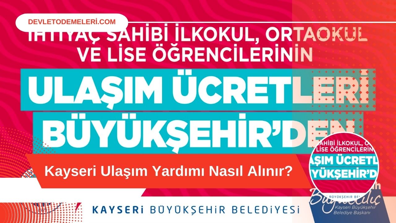 Kayseri Ulaşım Yardımı Nasıl Alınır?