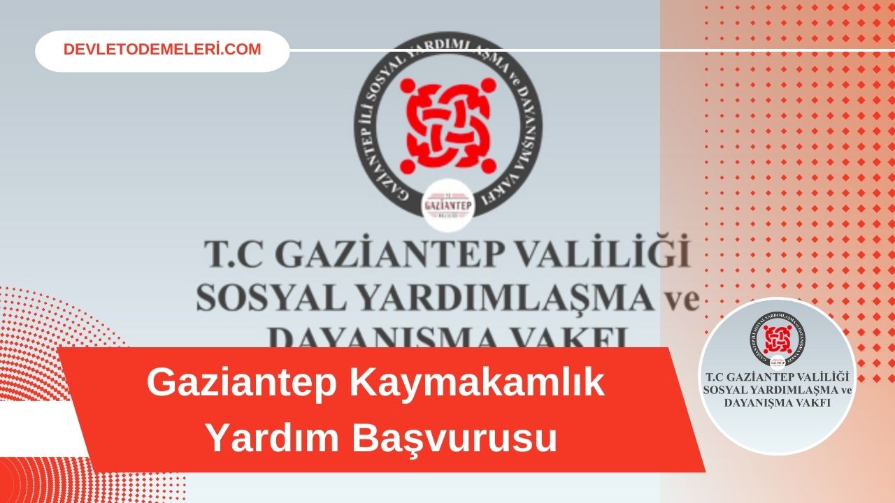 Gaziantep Kaymakamlık Yardım Başvurusu