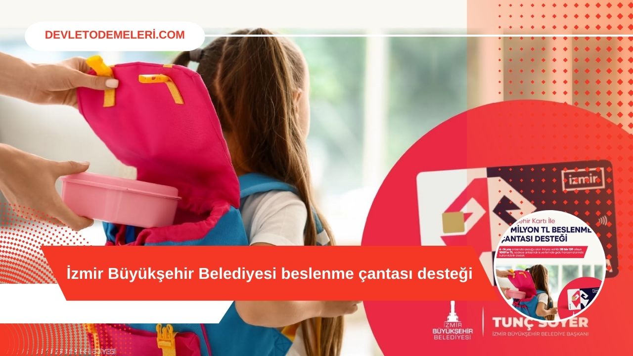 İzmir Büyükşehir Belediyesi beslenme çantası desteği