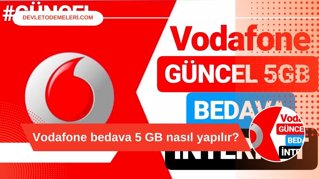 Vodafone bedava 5 GB nasıl yapılır?