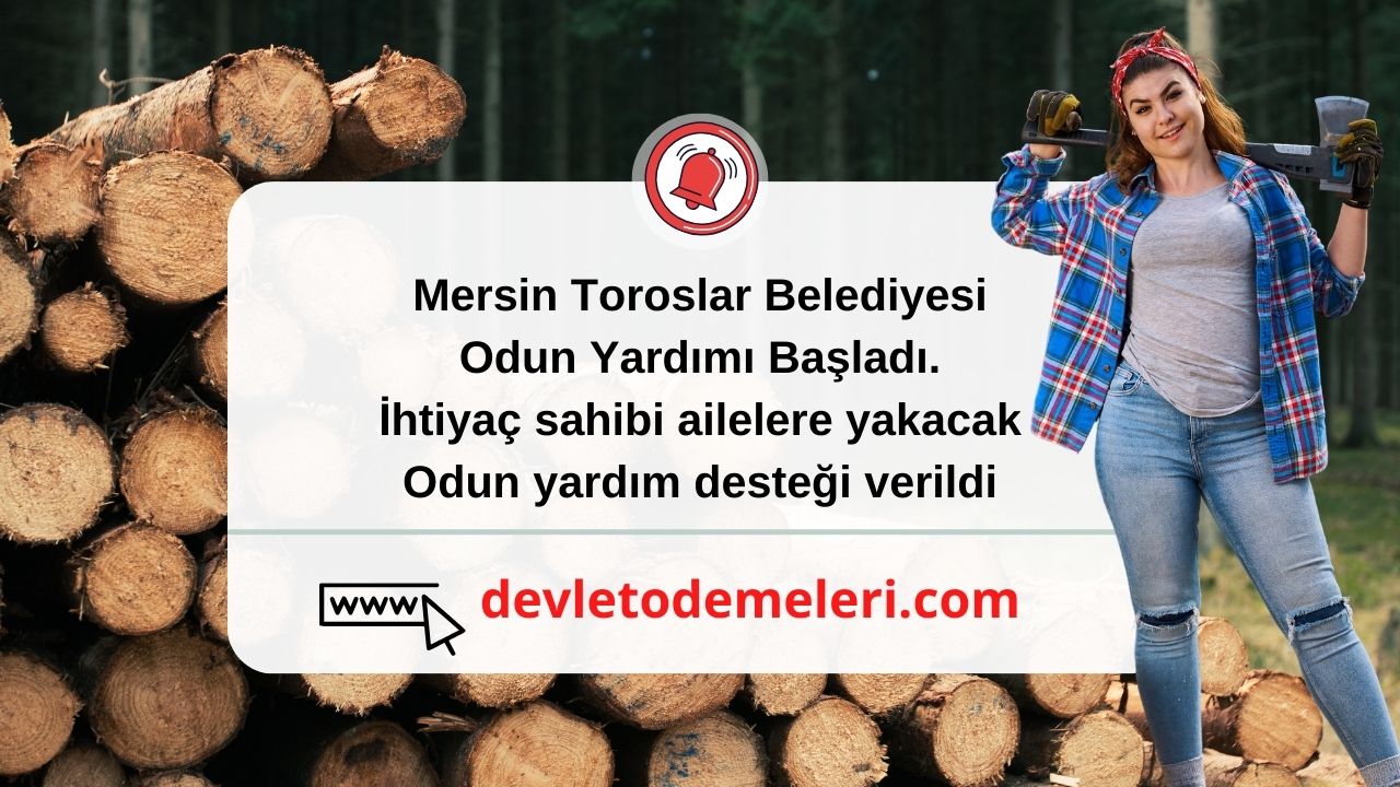 Mersin Toroslar Belediyesi Odun Yardımı Başladı