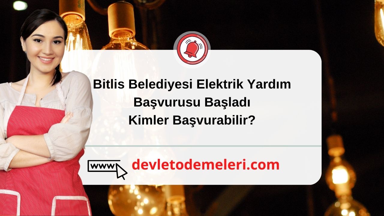 Bitlis Belediyesi Elektrik Yardım Başvurusu