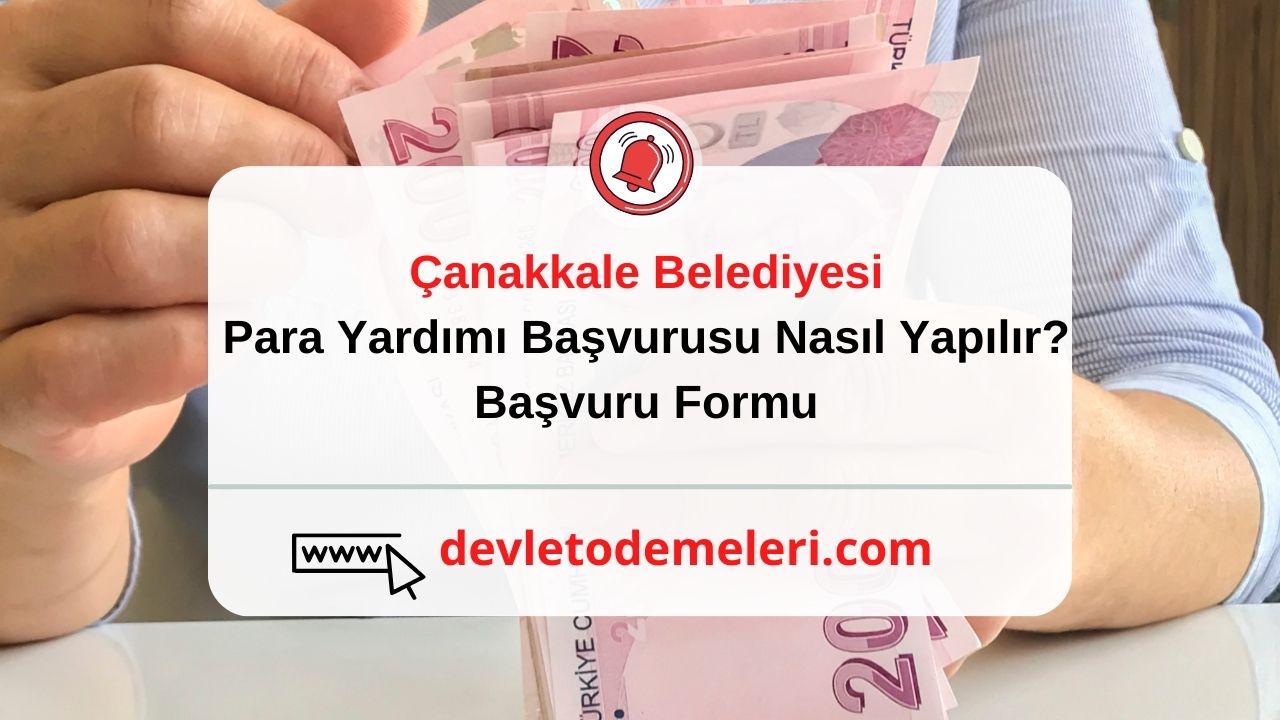 Çanakkale Belediyesi Para Yardımı Başvurusu Nasıl Yapılır? Başvuru Formu