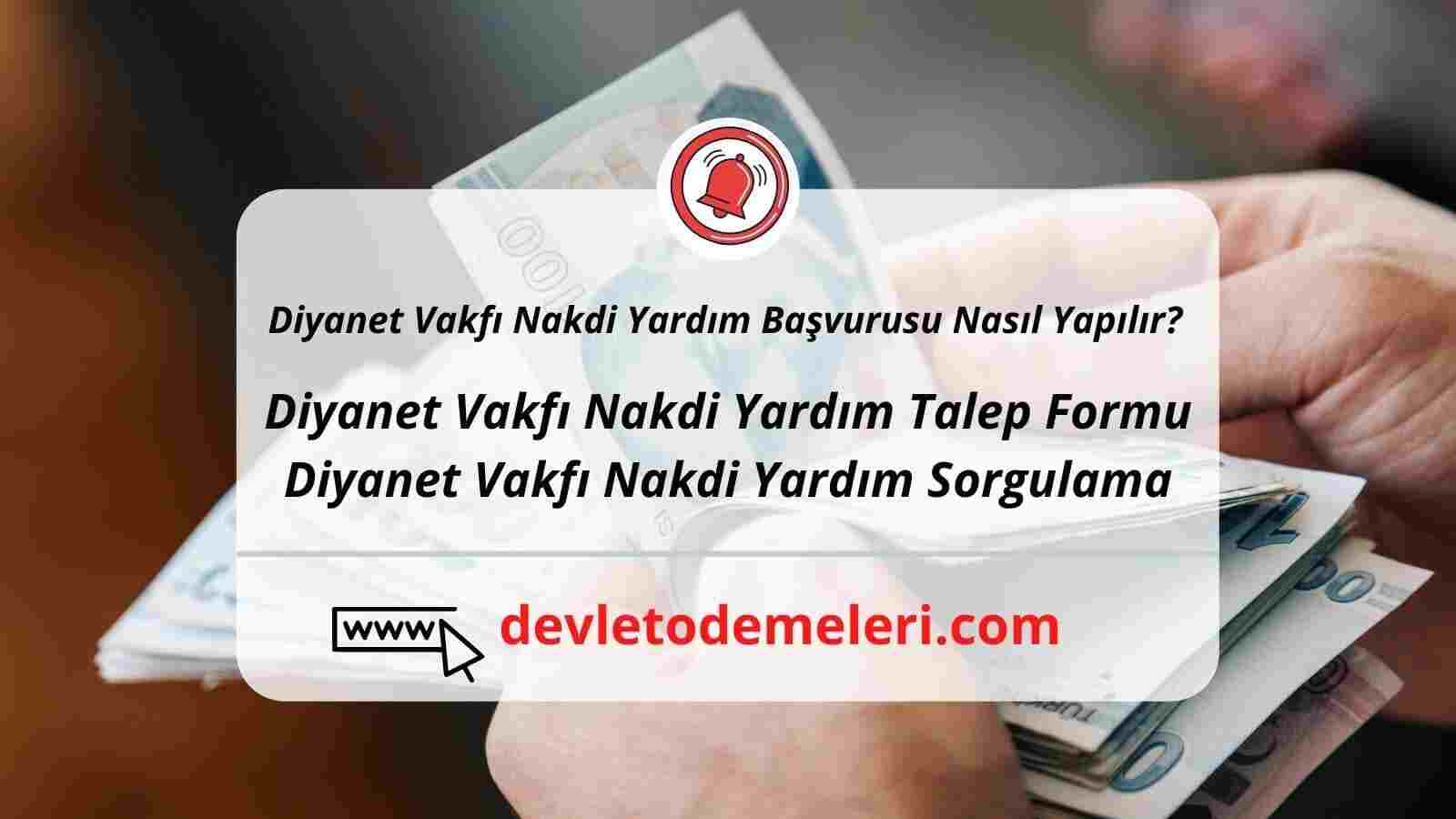 Diyanet Vakfı Nakdi Yardım Başvurusu Nasıl Yapılır? Diyanet Vakfı Maddi Yardım Başvurusu Nasıl Alınır? Kimler Alabilir?