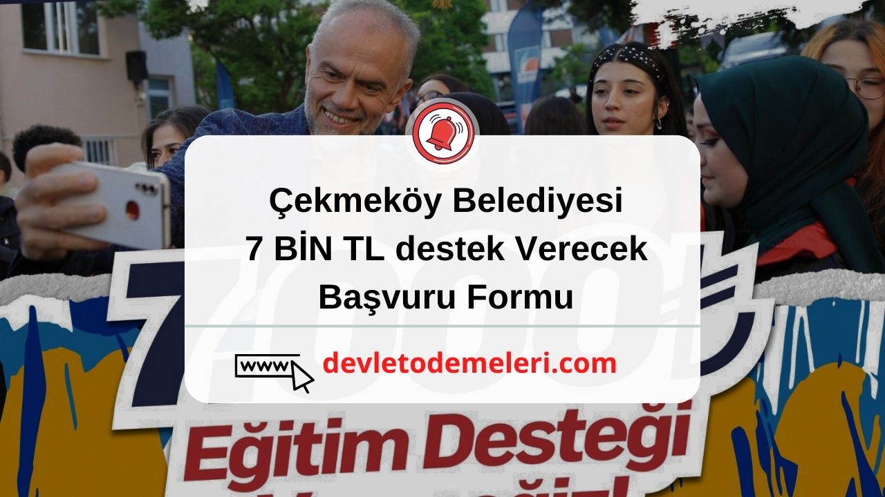 Çekmeköy Belediyesi 7 BİN TL destek Verecek