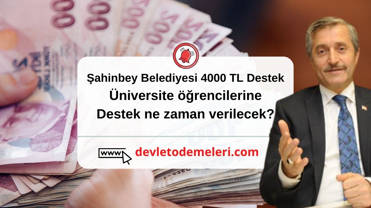 Şahinbey Belediyesi üniversite öğrencilerine destek ne zaman verilecek?