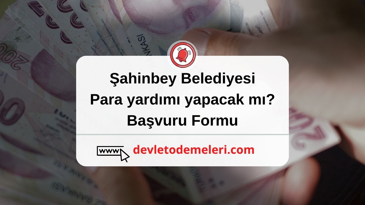 Şahinbey Belediyesi para yardımı yapacak mı?