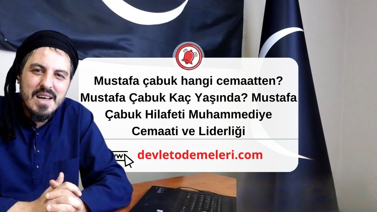 Mustafa çabuk hangi cemaatten?