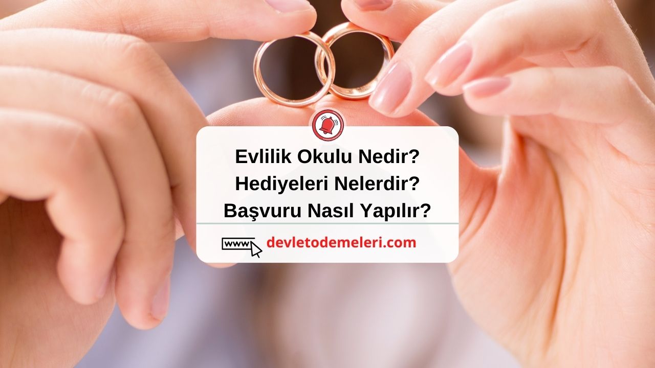 Gaziantep Şahinbey Evlilik Okulu Nedir? Hediyeleri Nelerdir? Başvuru Nasıl Yapılır?