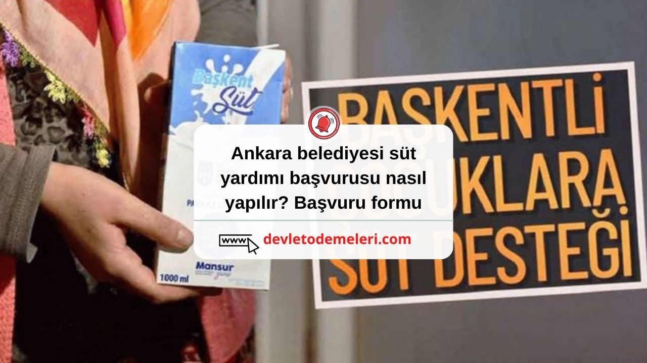 Ankara belediyesi süt yardımı başvurusu nasıl yapılır? Başvuru formu