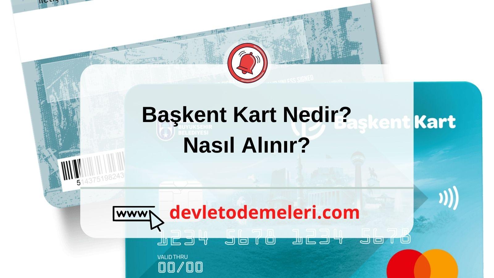 Başkent Kart Nedir? Başvuru Nasıl Yapılır?