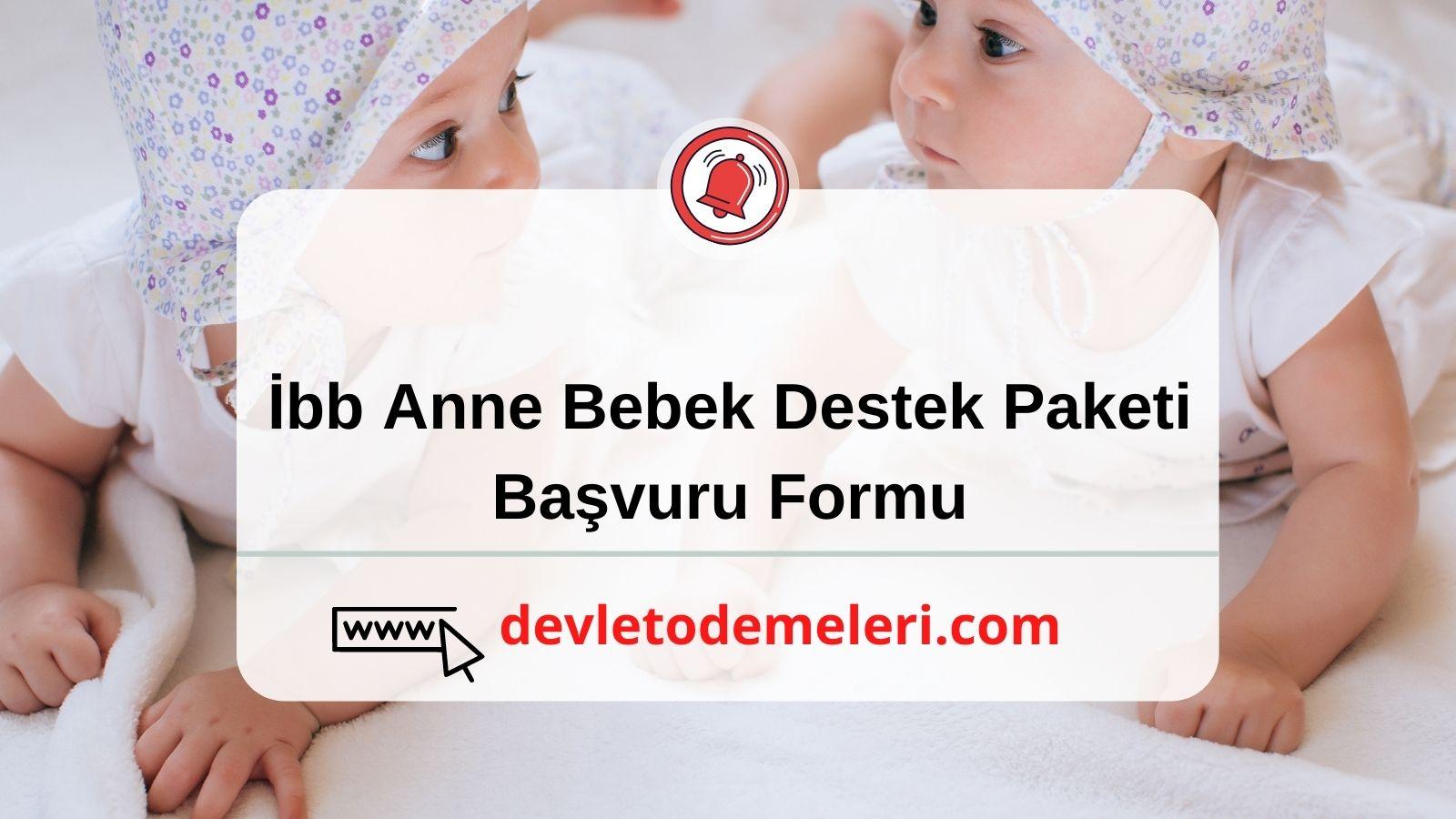 İbb Anne Bebek Destek Paketi Başvuru Formu