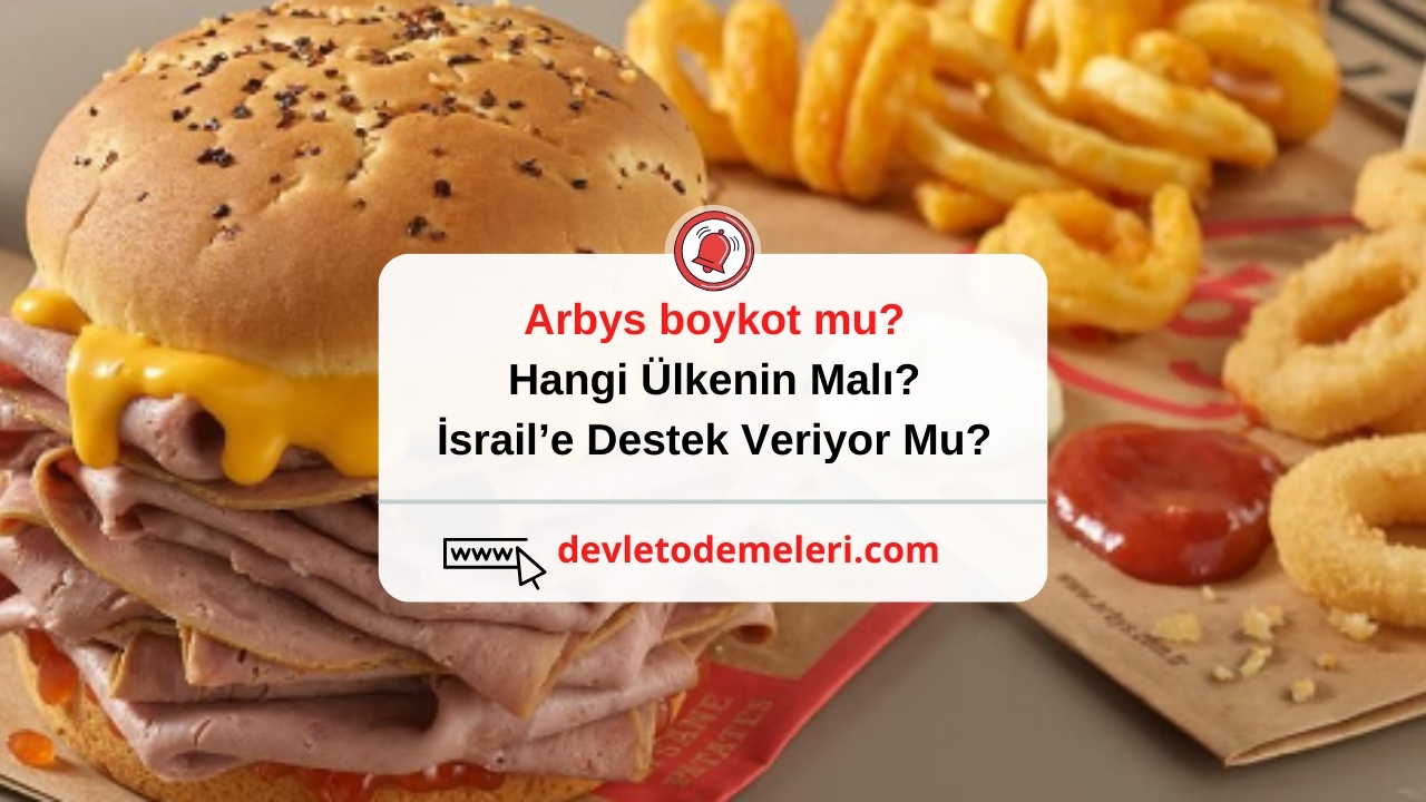 arbys boykot mu? Hangi Ülkenin Malı?