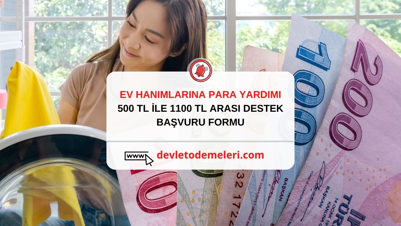 Ev Hanımlarına Müjde. 500 TL İle 1100 TL Arası Maddi Destek Verilecek. Başvurular E-Devlet Üzerinden Yapılacak