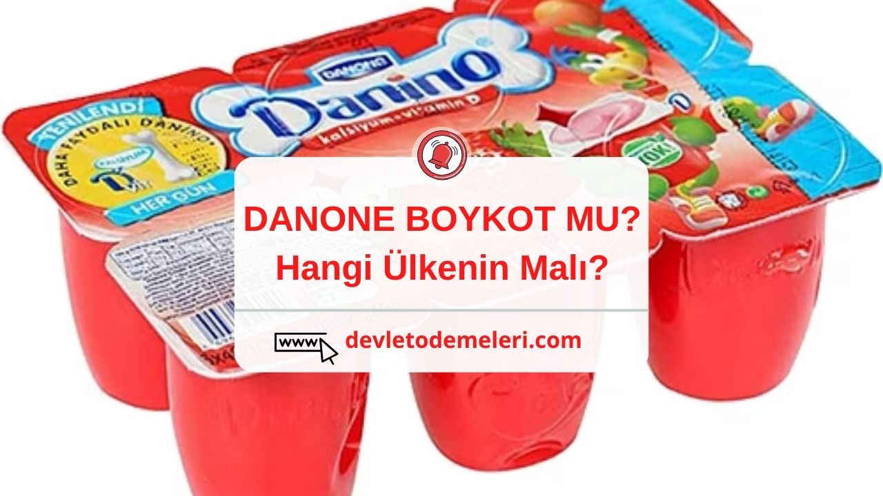 DANONE BOYKOT MU? Hangi Ülkenin Malı?