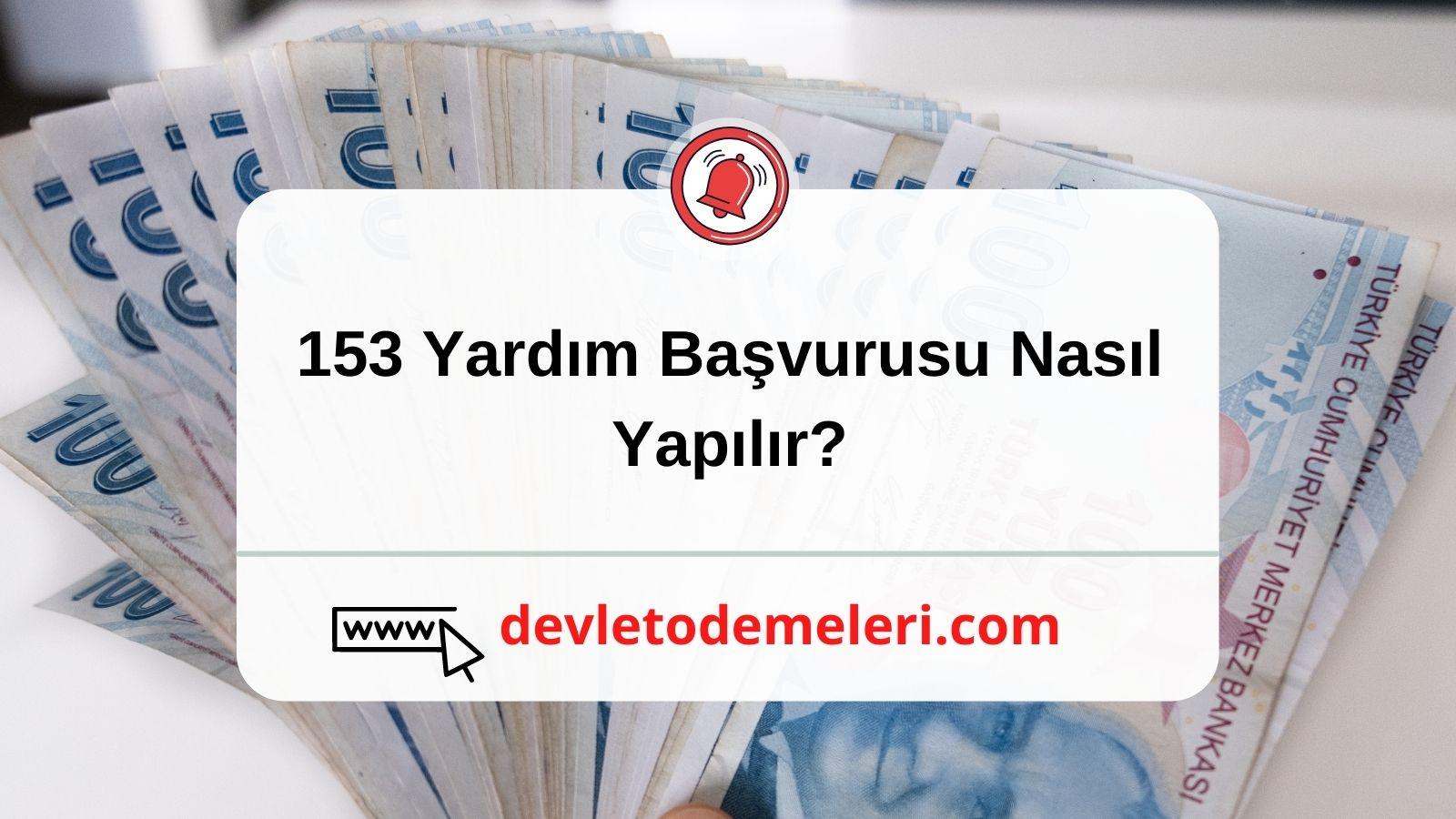 153 Yardım Başvurusu Nasıl Yapılır? Başvuru Formu