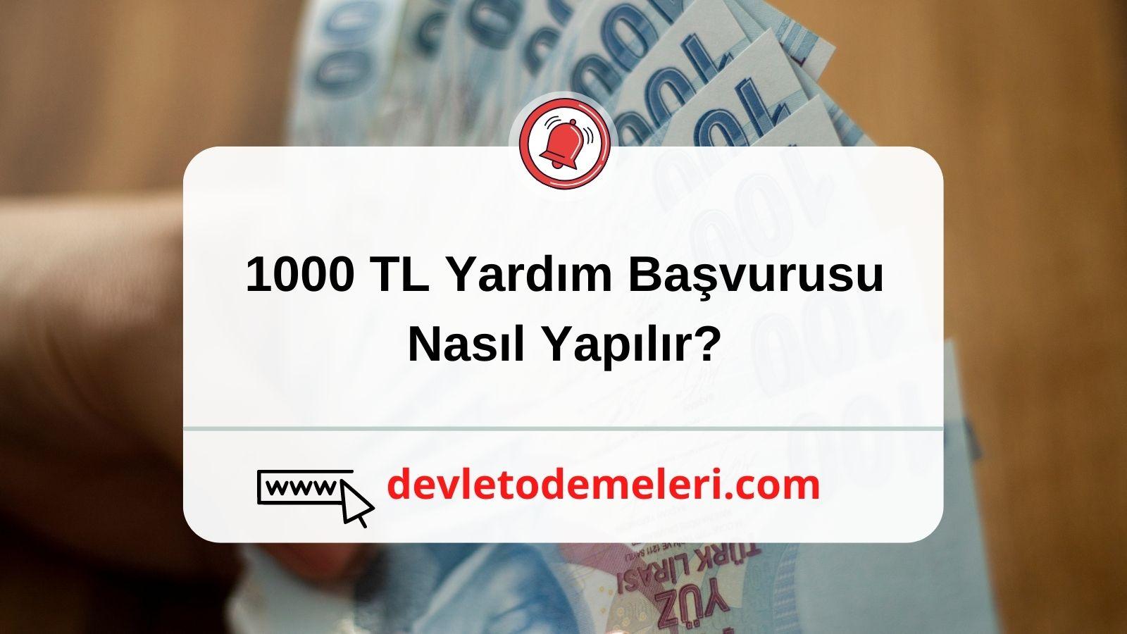 1000 TL Yardım Başvurusu Nasıl Yapılır?