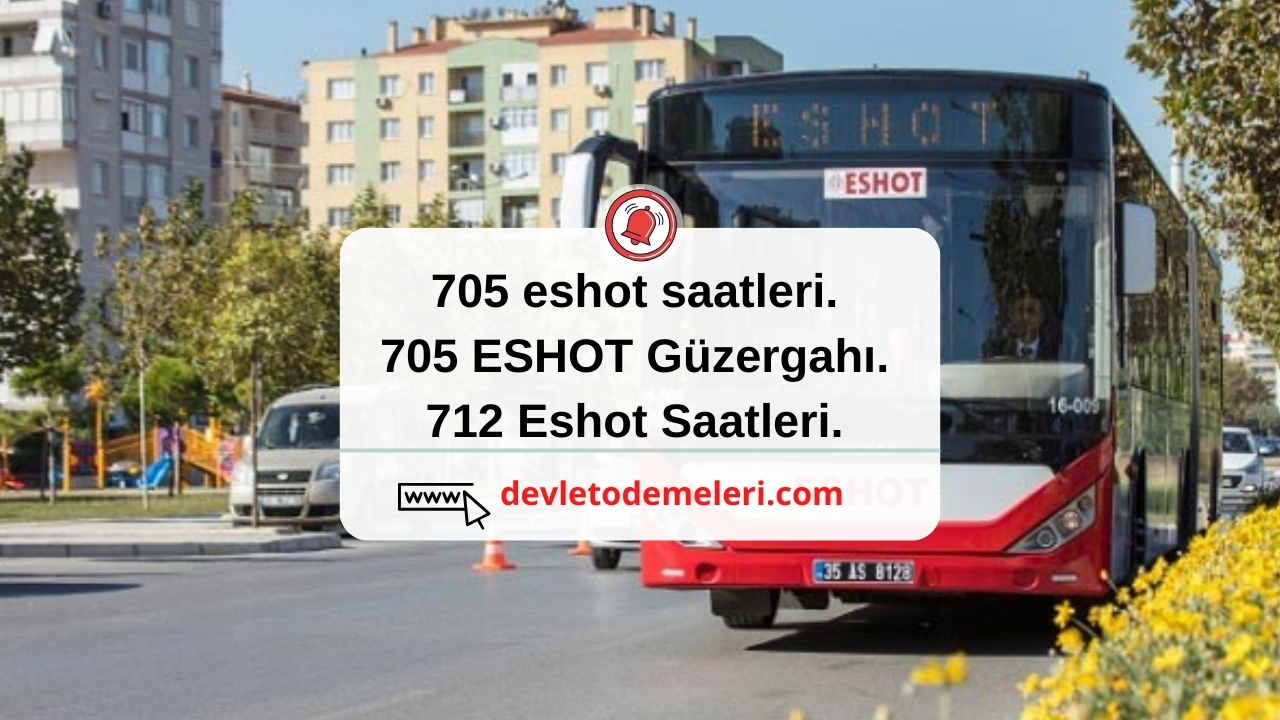 705 eshot saatleri