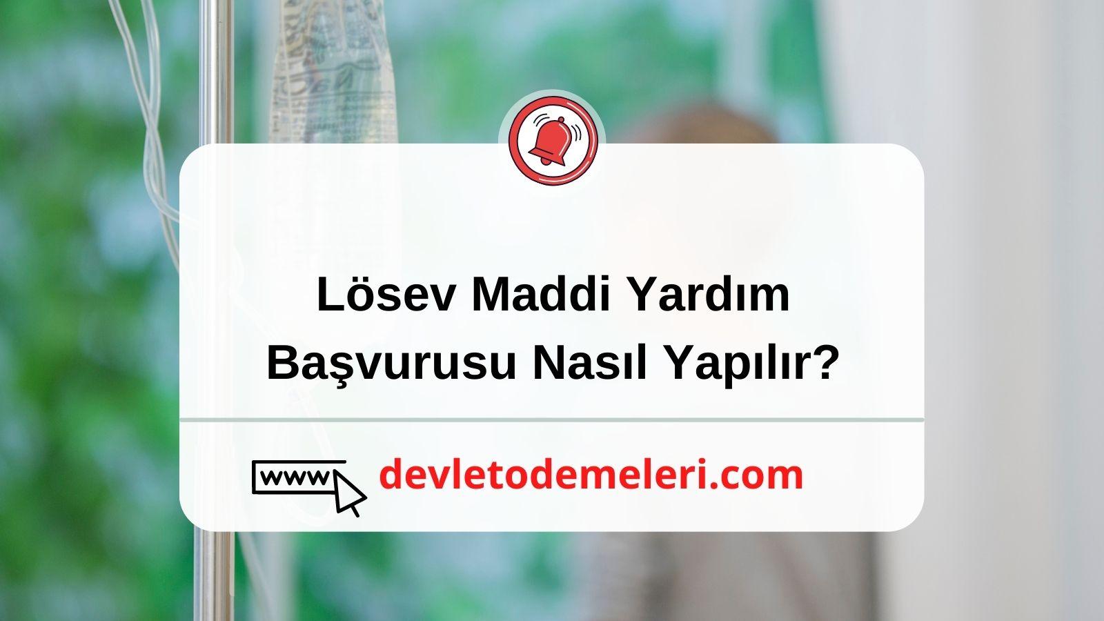 Lösev Maddi Yardım Başvurusu Nasıl Yapılır? 2023