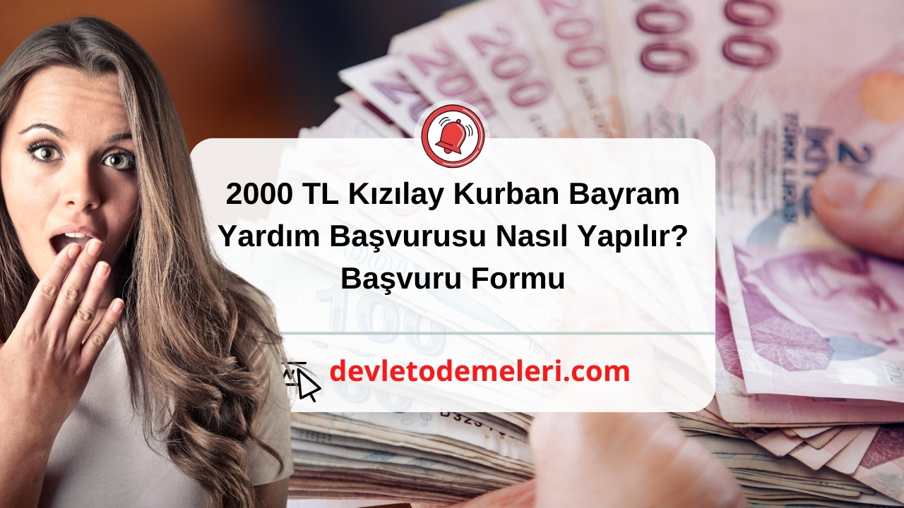 2000 TL Kızılay Kurban Bayram Yardım Başvurusu Nasıl Yapılır? Başvuru Formu