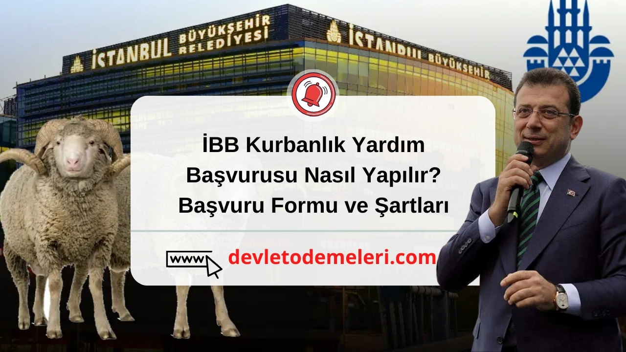 İBB Kurbanlık Yardım Başvurusu Nasıl Yapılır? Başvuru Formu ve Şartları