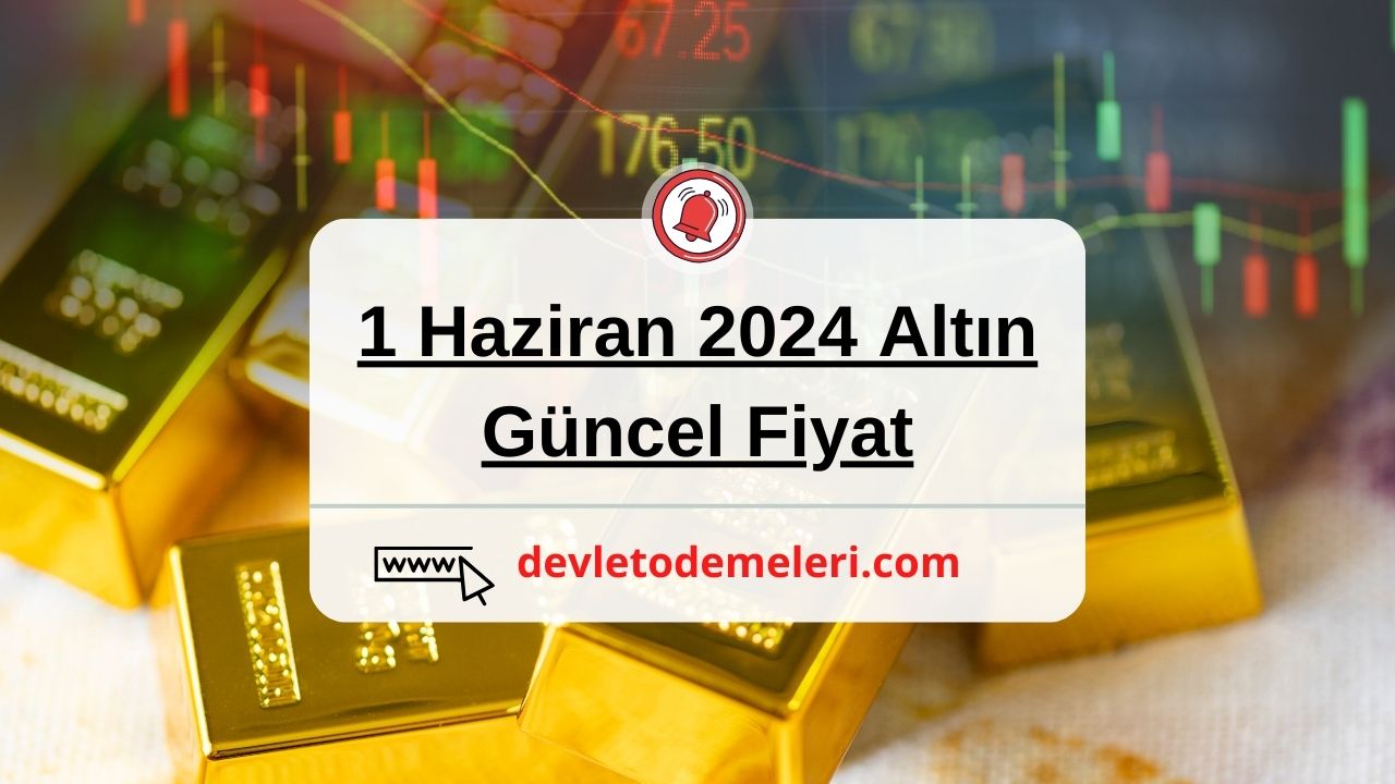 Altın Fiyatları. 1 Haziran 2024 Altın ve Döviz Kuru Güncel Son Fiyatlar