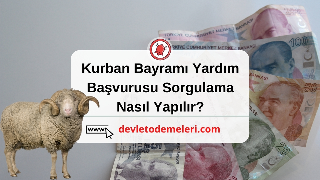 Kurban Bayramı Yardım Başvurusu Sorgulama Nasıl Yapılır?