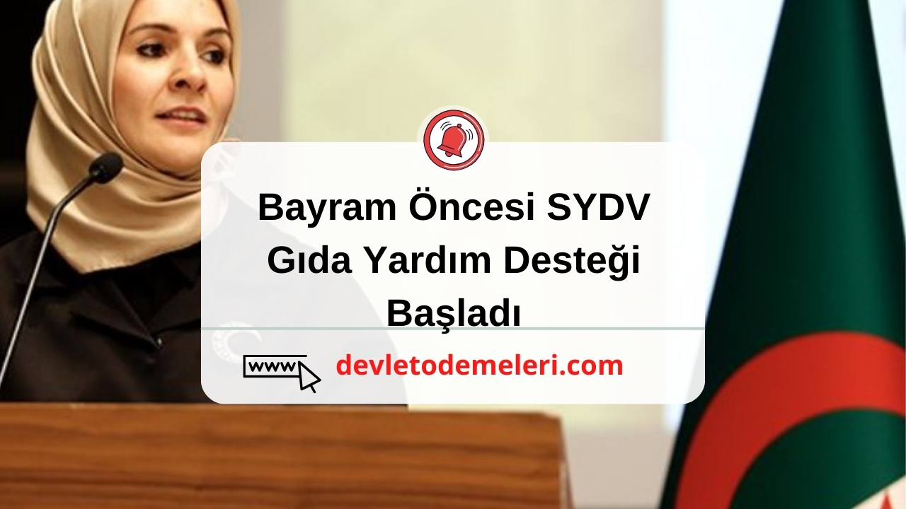 Bayram Öncesi SYDV Gıda Yardım Desteği Başladı. Kimler Başvurabilir? Başvuru Formu